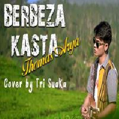 Tri Suaka - Berbeza Kasta - Thomas Arya (Cover).mp3