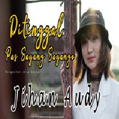 Download Lagu Jihan Audy - Ditinggal Pas Sayang Sayange Terbaru