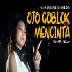Download Lagu Donna Jello - Ojo Goblok Mencinta Terbaru