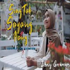 Download Lagu Dhevy Geranium - Sing Tak Sayang Ilang Terbaru
