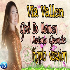 Download Lagu Via Vallen - God Is Women (Koplo Version) Terbaru