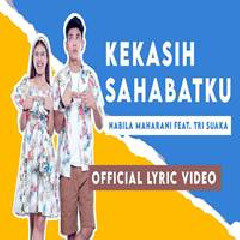 Nabila Maharani - Kekasih Sahabatku Feat. Tri Suaka.mp3
