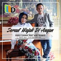 Download Lagu Anisa Rahma - Seraut Wajah Diangan (feat. Widi Ahmad) Terbaru