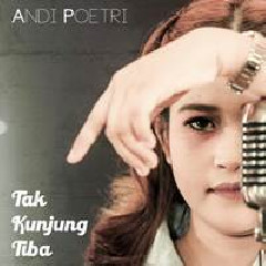 Andi Poetri - Tak Kunjung Tiba.mp3