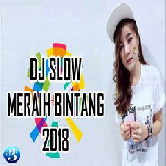DJ Cantik - Dj Slow Meraih Bintang 2018.mp3