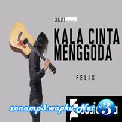 Download Lagu Felix Irwan - Kala Cinta Menggoda - Guruh Soekarno Putra (Cover) Terbaru