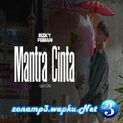 Download Lagu Rizky Febian - Mantra Cinta #gariscinta Terbaru
