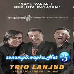 Download Lagu Trio Lanjud - Satu Wajah Berjuta Ingatan (Ari Lasso, Anang, Judika) Terbaru