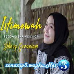 Download Lagu Dhevy Geranium - Istimewah (Reggae Version) Terbaru