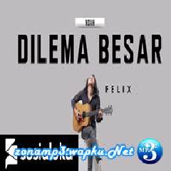 Download Lagu Felix Irwan - Dilema Besar - Noah (Cover) Terbaru