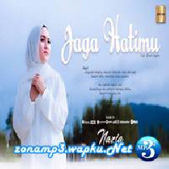Download Lagu Nazia Marwiana - Jaga Hatimu Terbaru