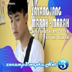 Download Lagu Tri Suaka - Sayang Jang Marah Marah - R. Angkotasan (Cover) Terbaru