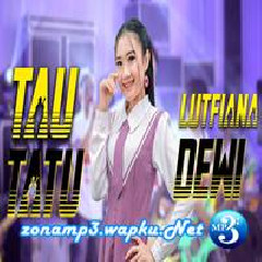 Lutfiana Dewi - Tau Tatu (Koplo Jaranan Angklung).mp3