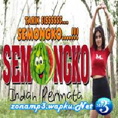 Download Lagu Indah Permata - Semongko (Tariiikkk Sisss Semongko) Terbaru