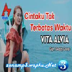 Download Lagu Vita Alvia - Cintaku Tak Terbatas Waktu (Dj Koplo) Terbaru