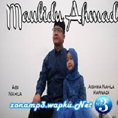 Download Lagu Aishwa Nahla - Maulidu Ahmad Ft. Abi Nahla Terbaru