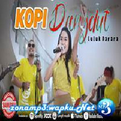 Download Lagu Luluk Darara - Kopi Dangdut (Tarik Sis Semongko) Terbaru