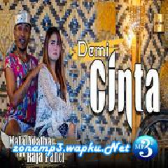 Download Lagu Mala Agatha - Demi Cinta Feat Raja Panci Terbaru