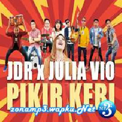 Download Lagu JDR X Julia Vio - Pikir Keri Terbaru