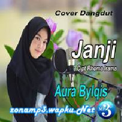 Download Lagu Aura Bilqys - Janji - Rita Sugiarto (Dangdut Cover) Terbaru