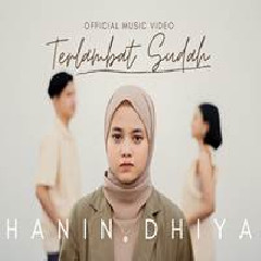 Download Lagu Hanin Dhiya - Terlambat Sudah Terbaru