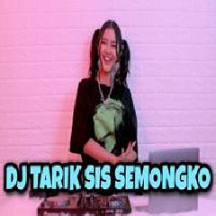 Download Lagu Dj Imut - DJ Tarik Sis Semongko Terbaru