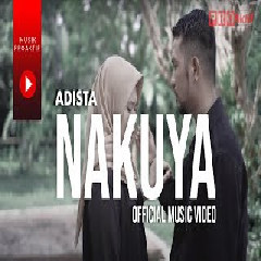 Download Lagu Adista - Nakuya Terbaru