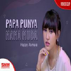Happy Asmara - Papa Punya Mama Muda.mp3
