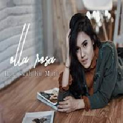 Download Lagu Olla Rosa - Haruskah Ku Mati (Original Soundtrack Ada Dua Cinta) Terbaru
