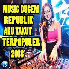 DJ Opus - Aku Takut Repvblik Remix.mp3