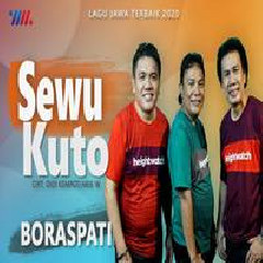 Download Lagu Boraspati - Sewu Kuto Terbaru