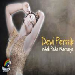 Download Lagu Dewi Perssik - Indah Pada Waktunya Terbaru