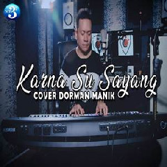 Download Lagu Dorman Manik - Karna Su Sayang (Near Feat. Dian Sorowea COVER) Terbaru