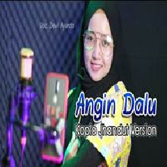 Download Lagu Dewi Ayunda - Angin Dalu (Koplo Jhandut Version) Terbaru