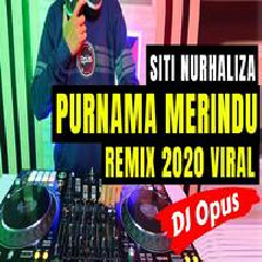 Dj Opus - Purnama Merindu Siti Nurhaliza.mp3