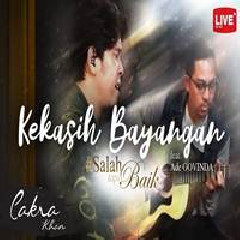 Download Lagu Cakra Khan - Kekasih Bayangan Feat Ade Govinda Terbaru