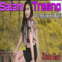 Download Lagu Shinta Gisul - Salam Tresno (DJ Angklung Full Bass Cover) Terbaru