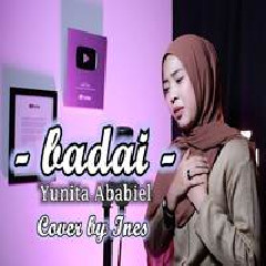 Download Lagu Ines - Badai - Yunita Ababiel (Cover) Terbaru