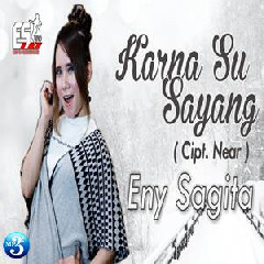 Download Lagu Eny Sagita - Karna Su Sayang (Versi Jaranan Dangdut) Terbaru