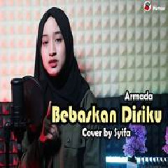 Syifa Azizah - Bebaskan Diriku - Armada (Cover).mp3