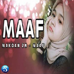 Download Lagu Makdan ZN - Maaf Terbaru