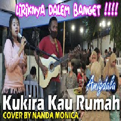 Download Lagu Nanda Monica - Kukira Kau Rumah - Amigdala (Cover) Terbaru