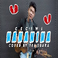 Tri Suaka - Nana Nina - Ceciwi (Cover).mp3