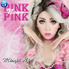 Download Lagu Neng Pink Pink - Mimpi Apa Terbaru