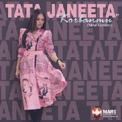 Download Lagu Tata Janeeta - Korbanmu (New Version) Terbaru