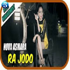 Download Lagu Nova Asmara - Ra Jodo Terbaru