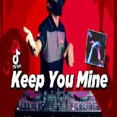 Dj Desa - Lagu Tik Tok Terbaru Keep You Mine.mp3