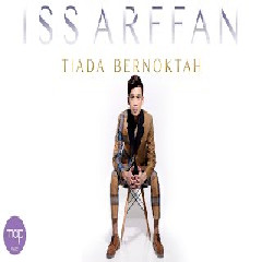 Download Lagu Iss Arffan - Tiada Bernoktah Terbaru