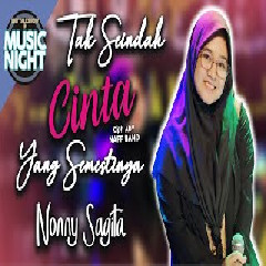 Download Lagu Nonny Sagita - Tak Seindah Cinta Yang Semestinya Terbaru