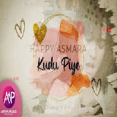 Download Lagu Happy Asmara - Kudu Piye Terbaru